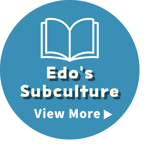 Edo's Subculture View More