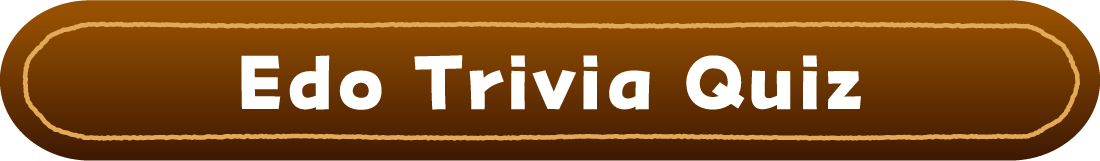 Edo Trivia Quiz